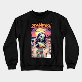 Zombeach Life Crewneck Sweatshirt